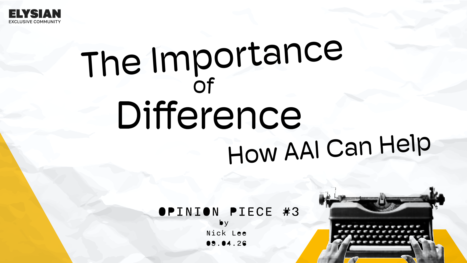 The Importance of Difference & How AAI Can Help - Opinion Piece #3