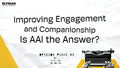 Improving Engagement and Companionship - Is AAI the Answer? - Opinion Piece #5